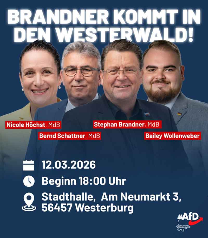 Veranstaltungsplakat der Alternative für Deutschland (AfD) mit dem Titel „Brandner kommt in den Westerwald!“. Abgebildet sind vier Porträtfotos vor blauem Hintergrund: Nicole Höchst, Bernd Schattner, Stephan Brandner und Bailey Wollenweber. Darunter stehen die Veranstaltungsdaten: 12.03.2026, Beginn 18:00 Uhr, in der Stadthalle Westerburg, Am Neumarkt 3, 56457 Westerburg. Unten rechts befindet sich das AfD-Logo, zudem ein Hinweis zur Anmeldung per E-Mail.